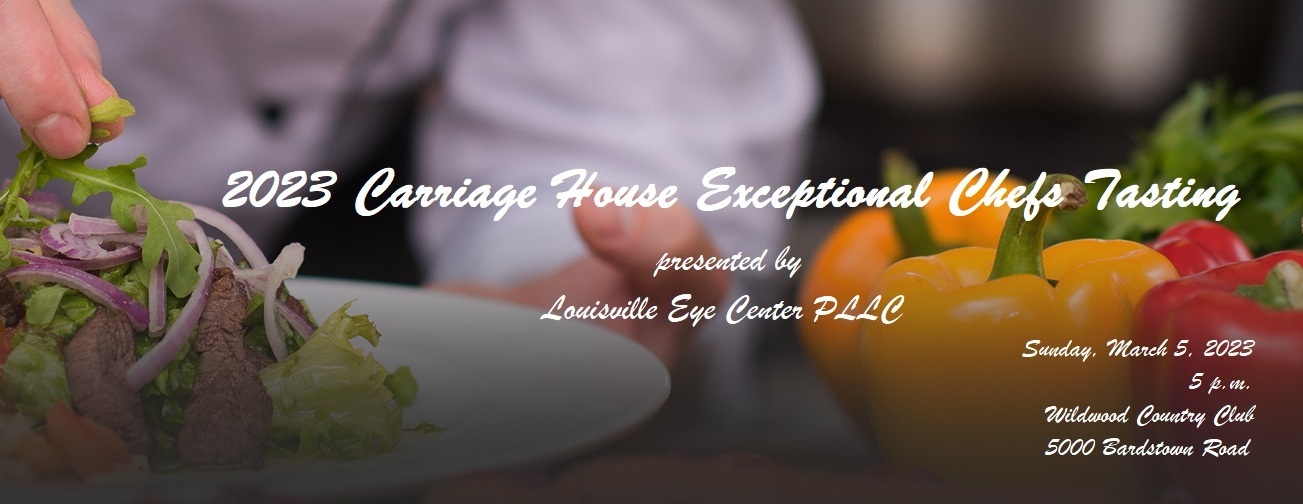 Carriage House Chefs Tasting Presented by Louisville Eye Center